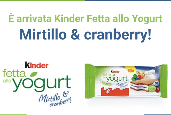 É arrivata Kinder fetta allo yogurt Mirtillo & Cranberry