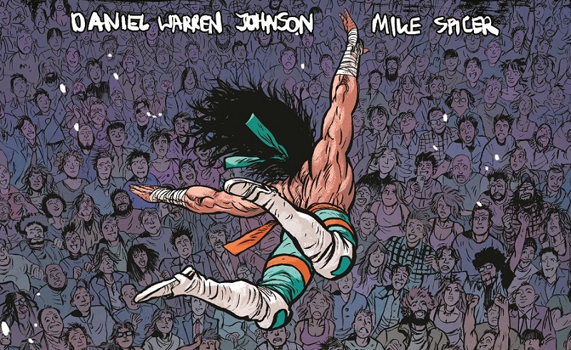 Do a Powerbomb! il nuovo graphic novel di Daniel Warren Johnson