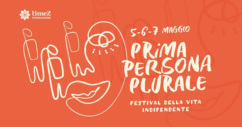 Si è concluso ieri con successo Prima Persona Plurale, Festival della Vita Indipendente