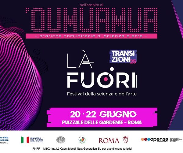 Torna “Là fuori, festival della scienza e dell’arte”