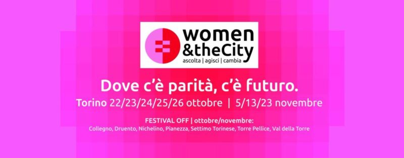 Women and the City, torna e raddoppia: nuove date a novembre per il festival della parità di genere